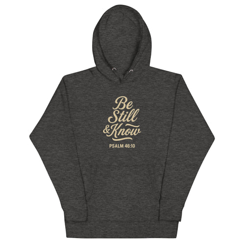 Be Still & Know - Unisex Hoodie - Christian Apparel by BASR Clothing