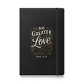 No Greater Love - Hardcover bound notebook - Christian Apparel by BASR Clothing