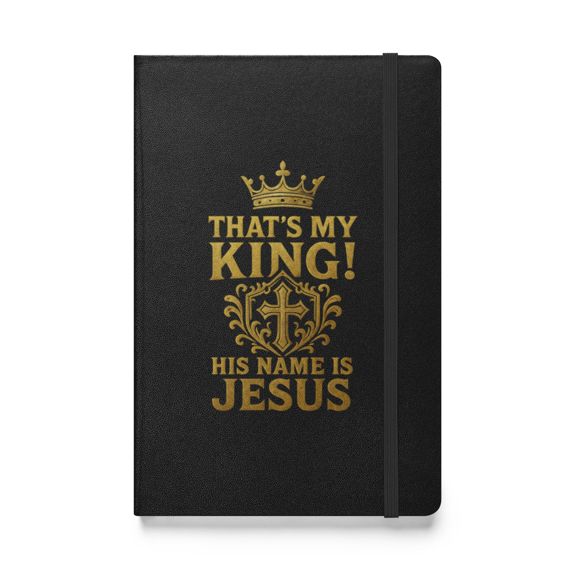 That's My King - Hardcover bound notebook - Christian Apparel by BASR Clothing