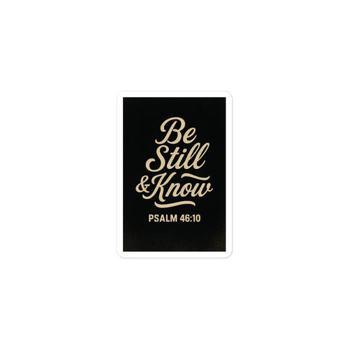 Be Still & Know - Bubble-free stickers - Christian Apparel by BASR Clothing
