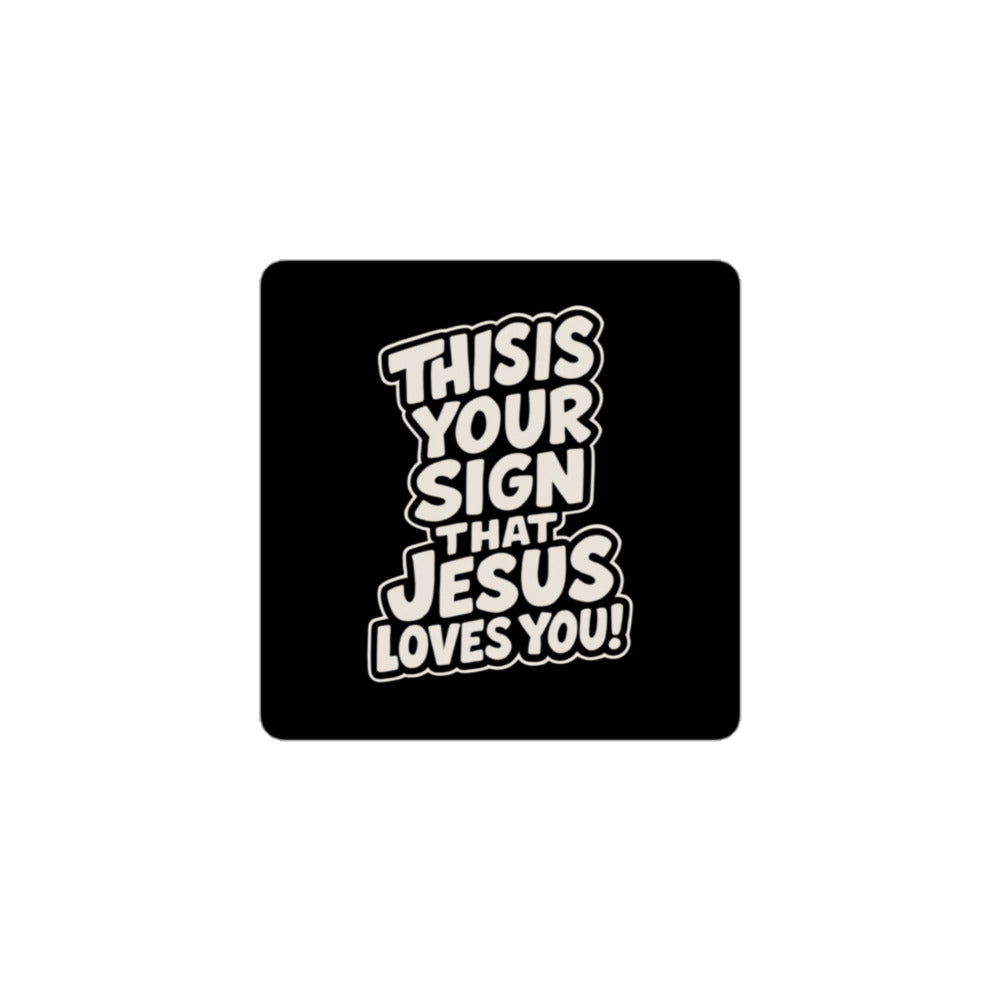 This is Your Sign - Bubble-free stickers - Christian Apparel by BASR Clothing