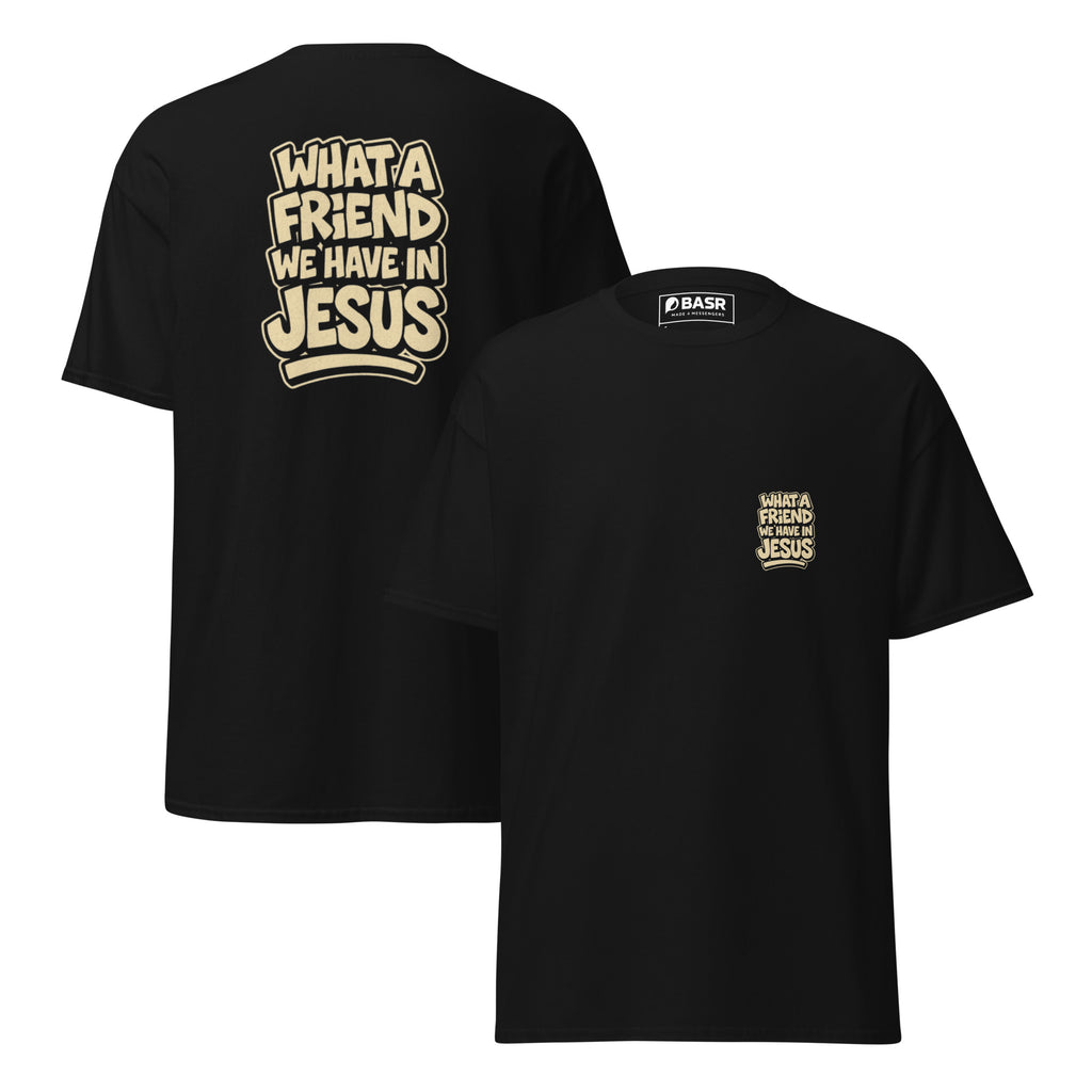 What a Friend - Unisex classic tee - Christian Apparel by BASR Clothing
