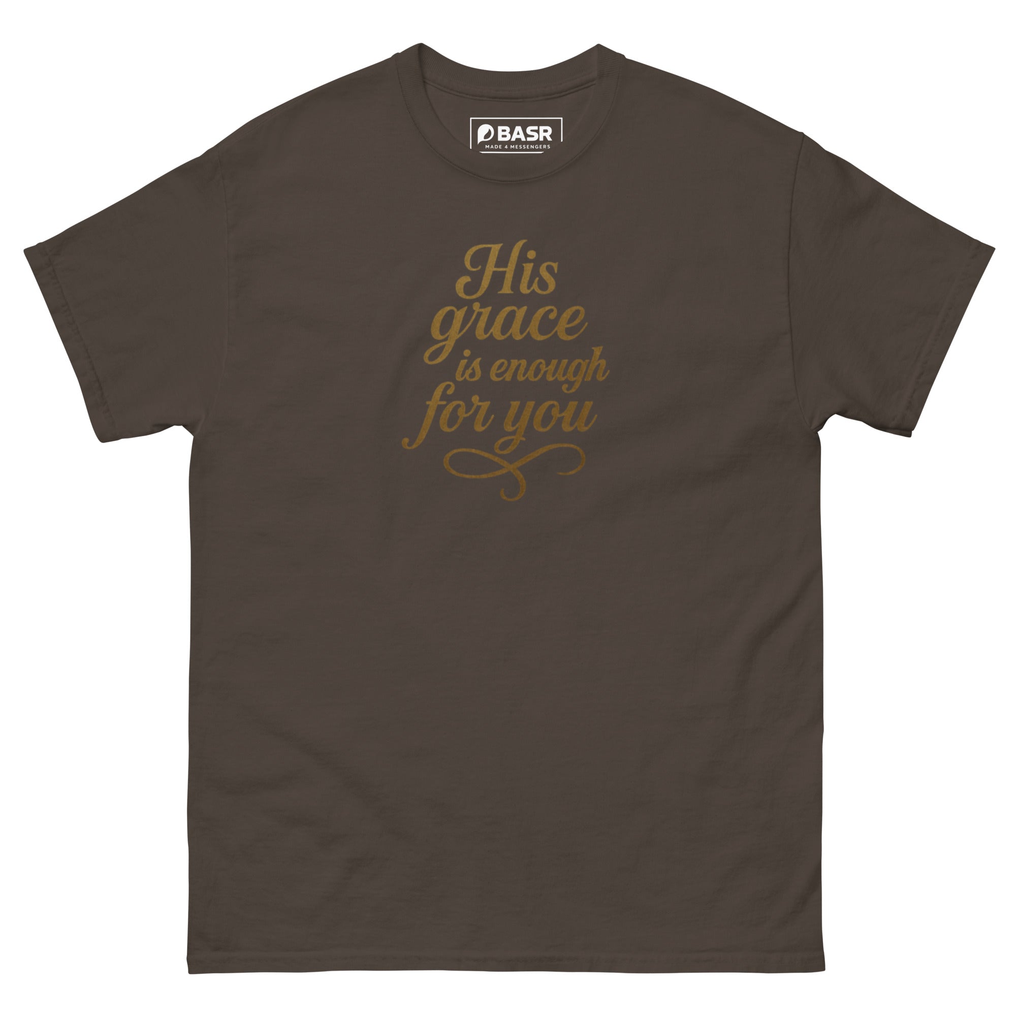 His Grace is enough for You - Unisex classic tee - Christian Apparel by BASR Clothing