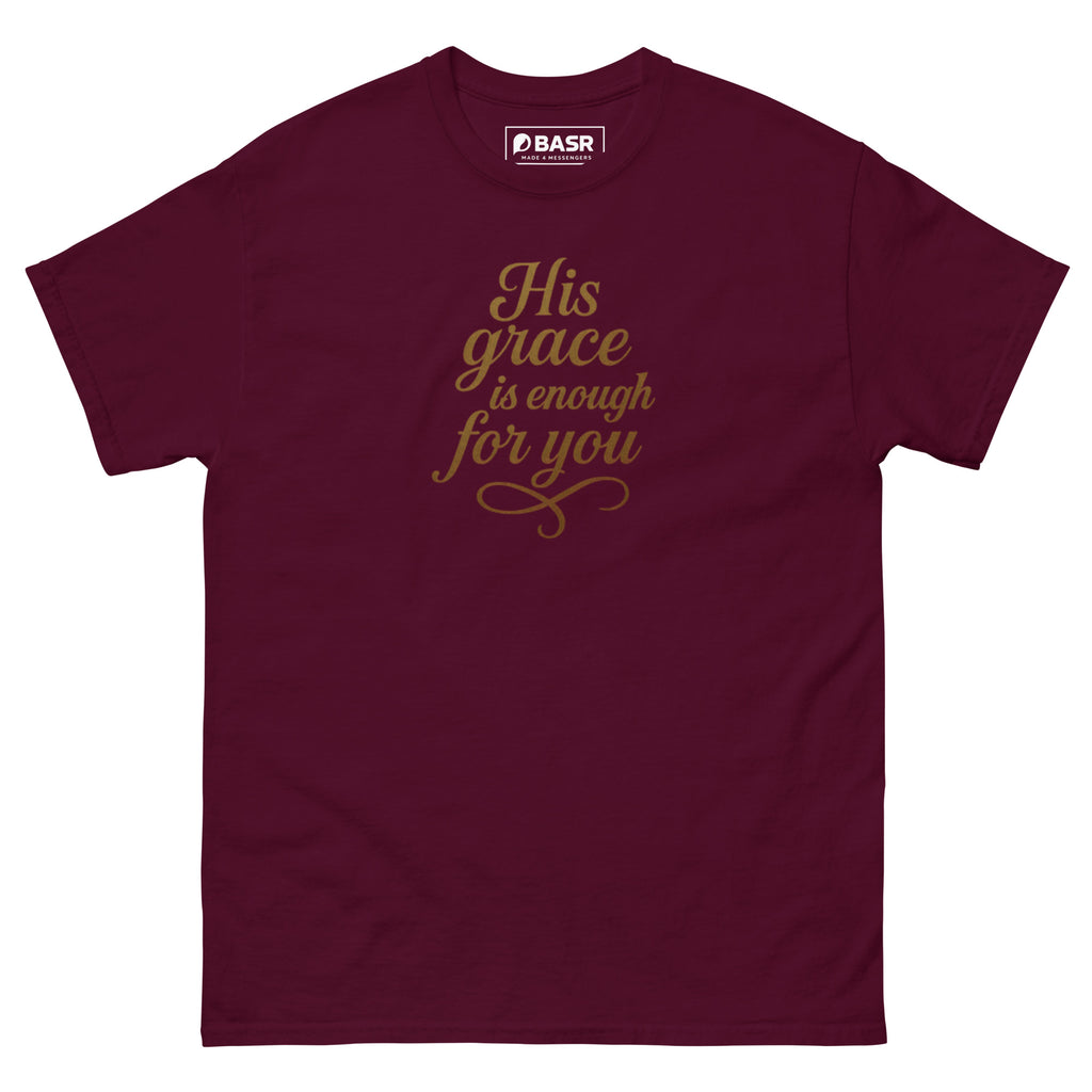 His Grace is enough for You - Unisex classic tee - Christian Apparel by BASR Clothing