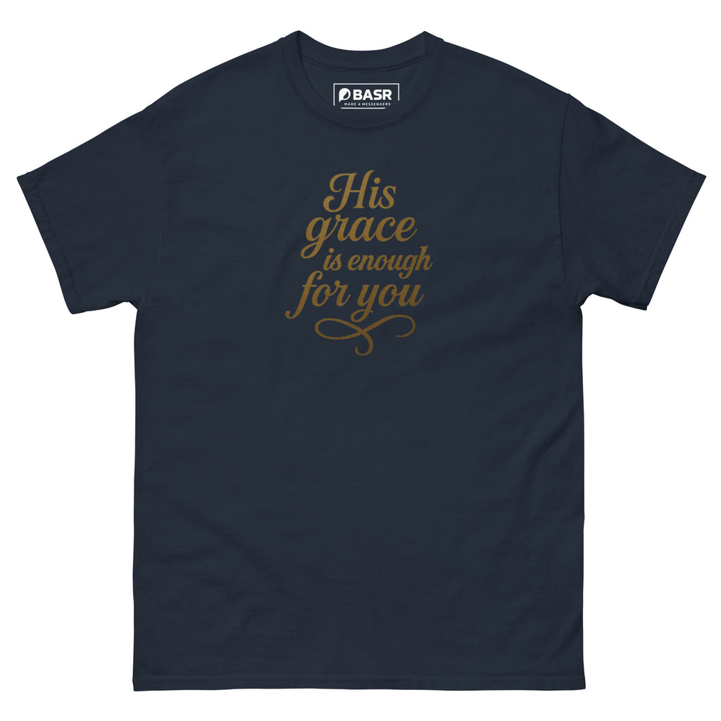 His Grace is enough for You - Unisex classic tee - Christian Apparel by BASR Clothing