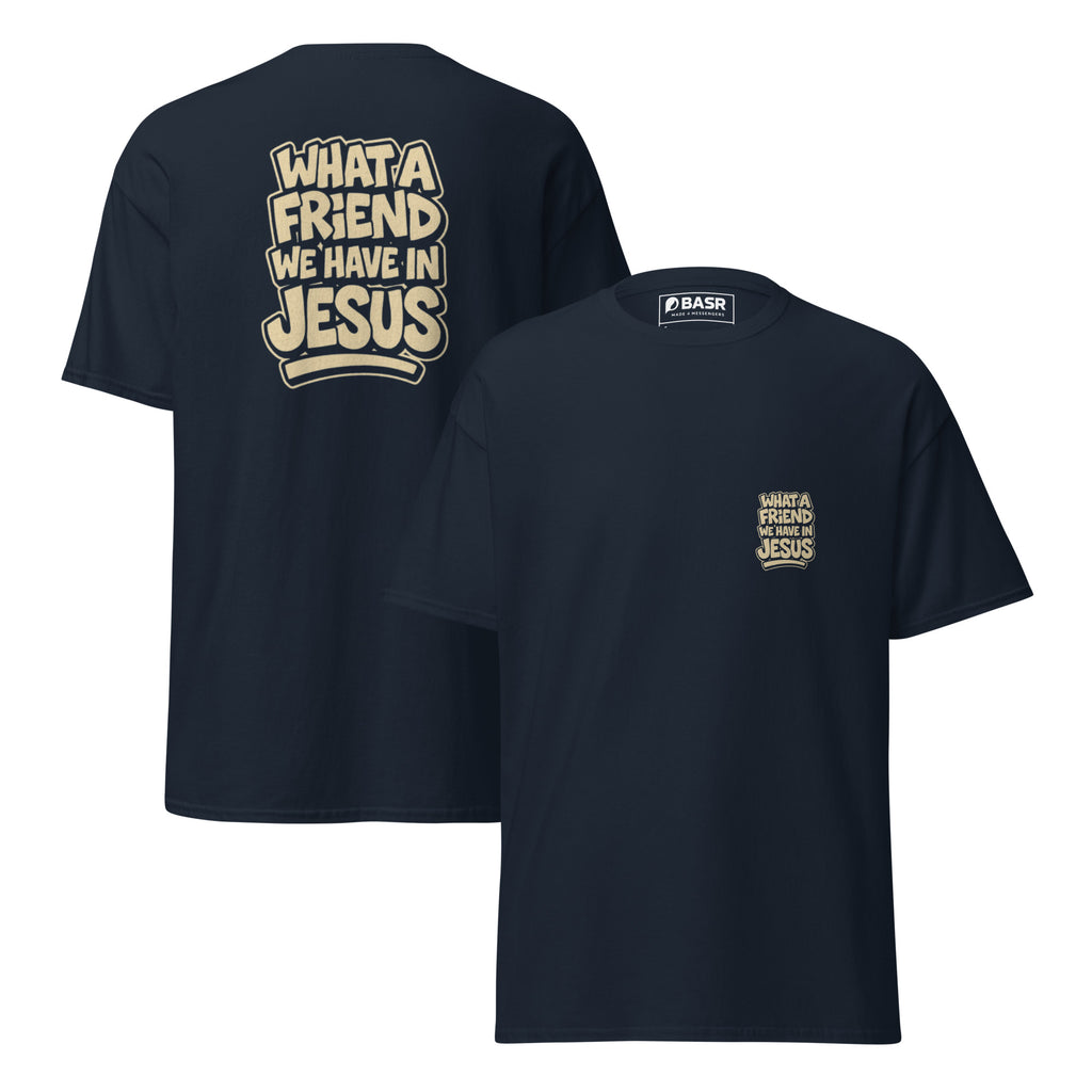 What a Friend - Unisex classic tee - Christian Apparel by BASR Clothing