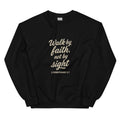 Walk by Faith Not by Sight - Unisex Sweatshirt - Christian Apparel by BASR Clothing