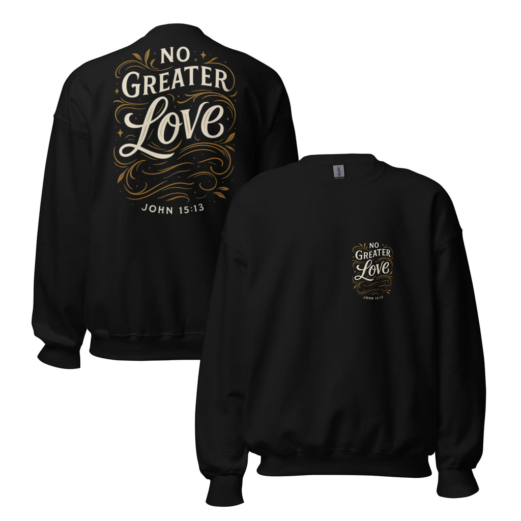 No Greater Love - Unisex Sweatshirt - Christian Apparel by BASR Clothing