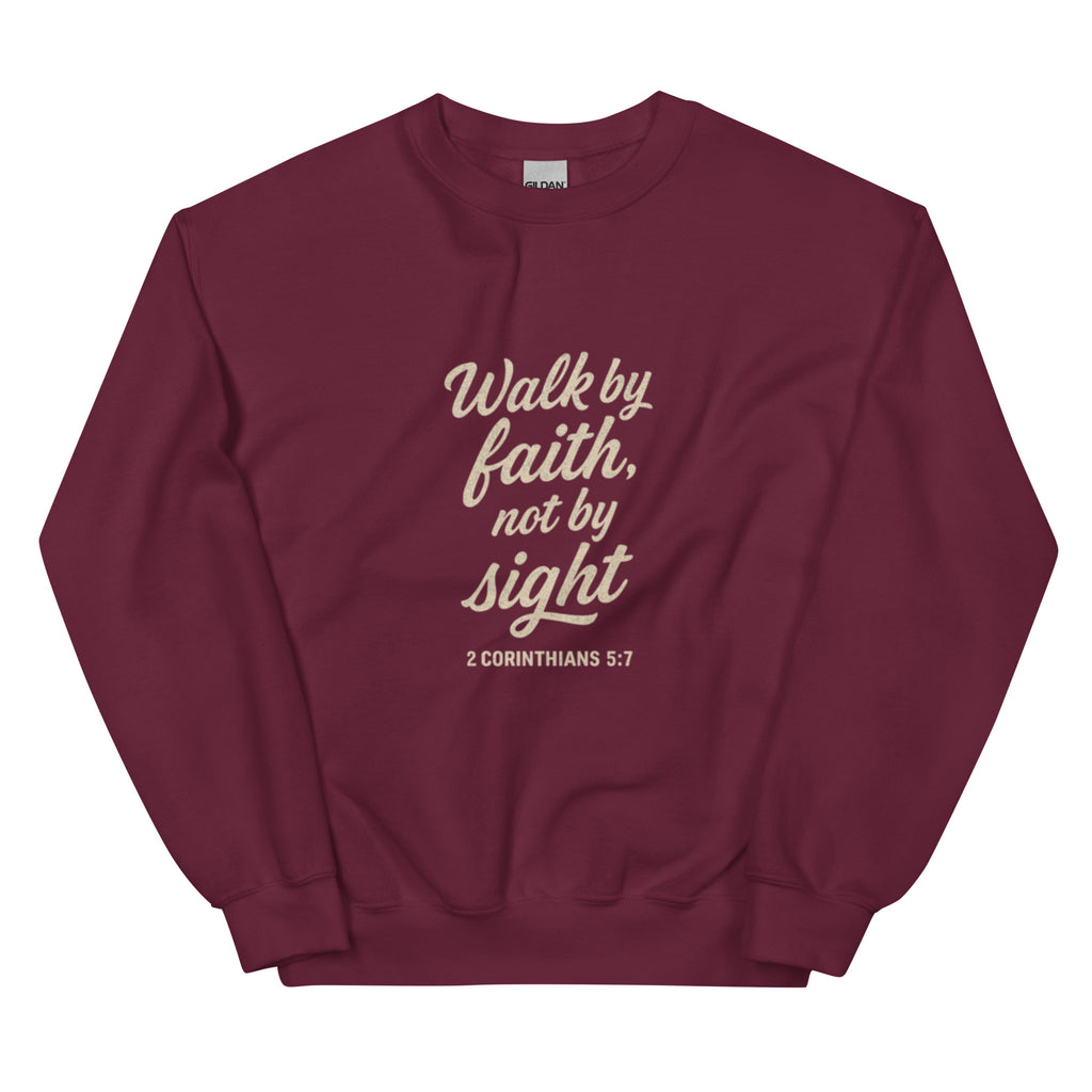 Walk by Faith Not by Sight - Unisex Sweatshirt - Christian Apparel by BASR Clothing